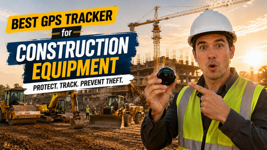 Best GPS Tracker for Construction Equipment in 2026