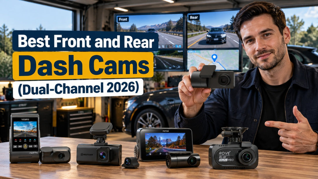 Best Front and Rear Dash Cam (Dual-Channel 2026)